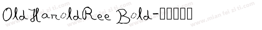 OldHaroldRee Bold字体转换